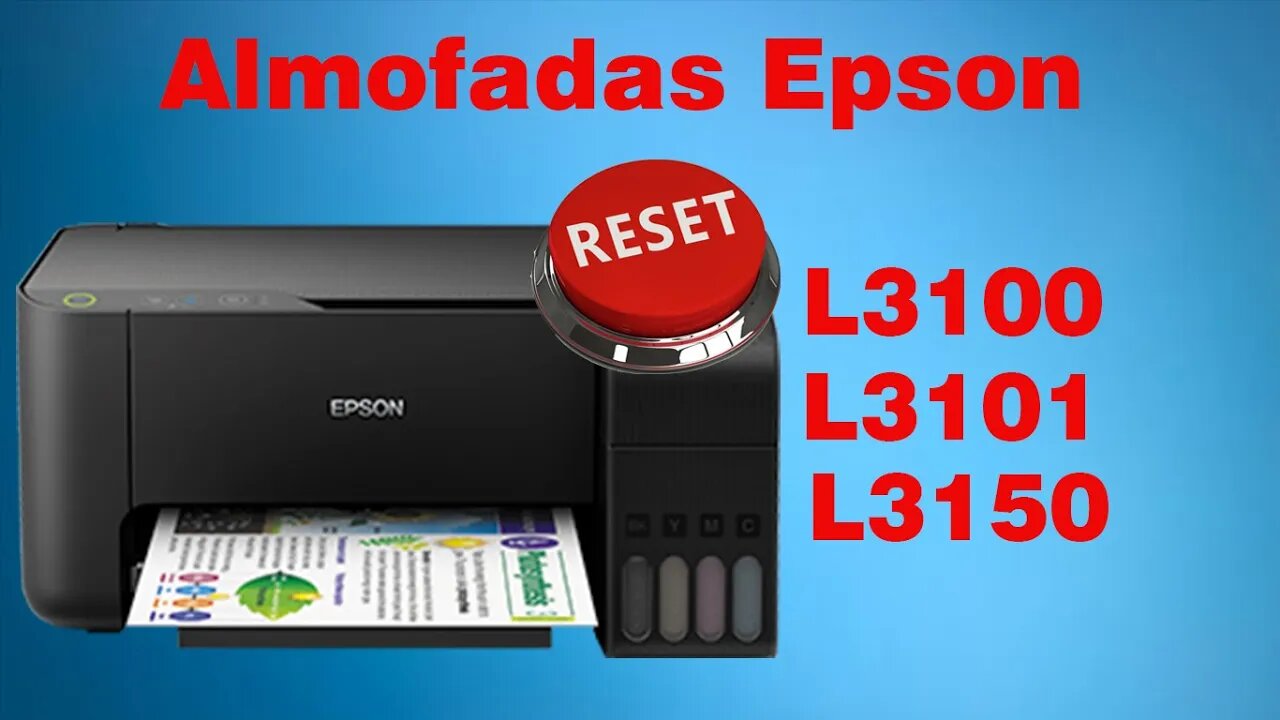 RESET DAS ALMOFADAS DE TINTA EPSON L3100, L3101, L3110 e L3150