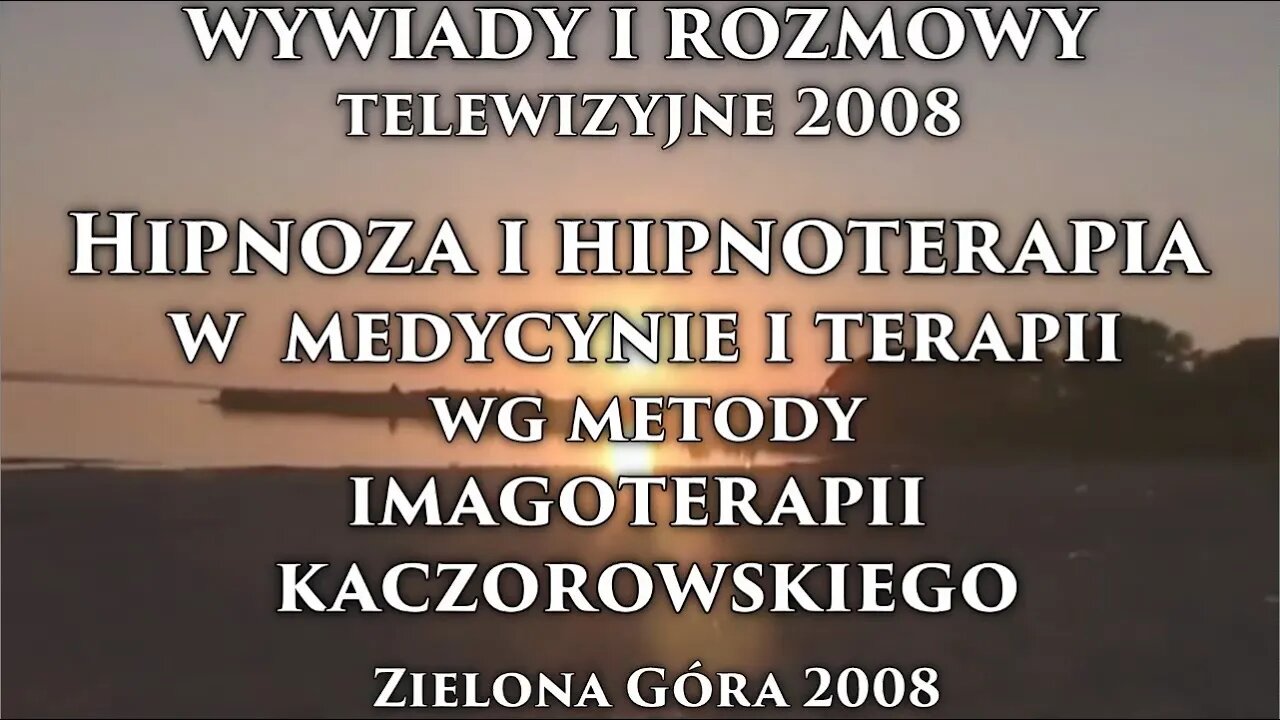 HIPNOZA I HIPNOTERAPIA W MEDYCYNIE I TERAPII - FENOMEN ZJAWISKA HIPNOZY W MEDYCYNIE/2008©TV - IMAGO