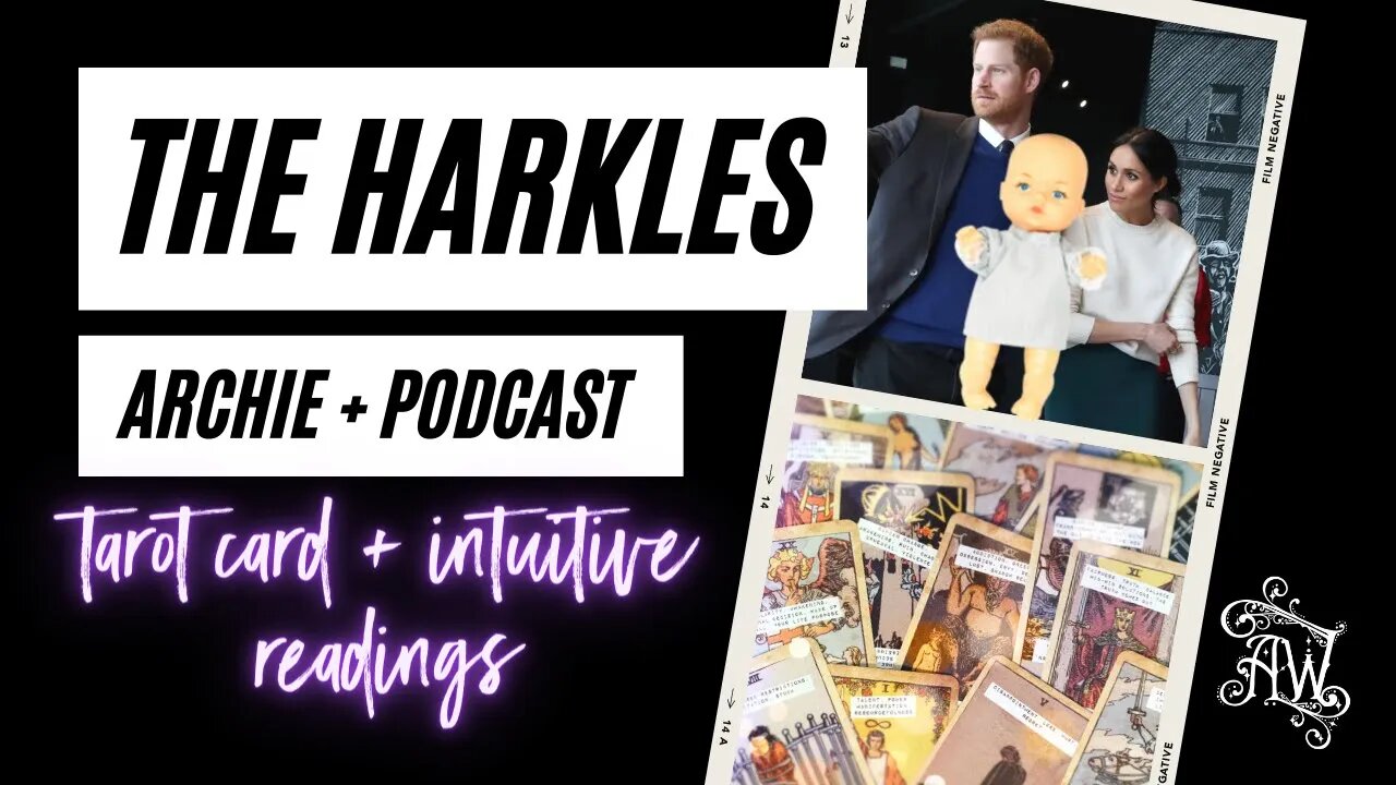 Meghan + Harry + Archie? Psychic Reading