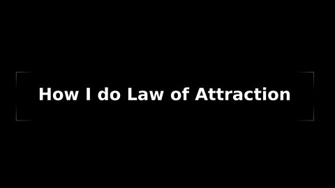 Morning Musings # 112 How I practice the Law of Attraction, or receive answers to prayer!