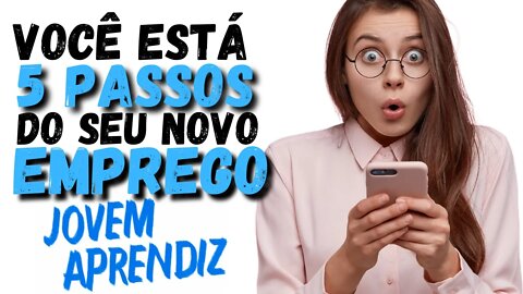 "NOVO EMPREGO" JOVEM APRENDIZ COMO CONSEGUIR EMPREGO RÁPIDO