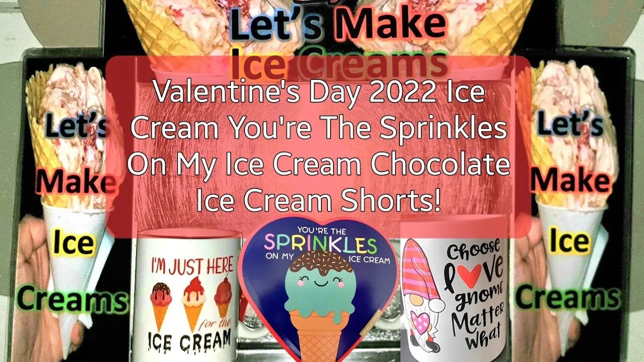 Valentine's Day 2022 Ice Cream You're The Sprinkles On My Ice Cream Chocolate Ice Cream Shorts!