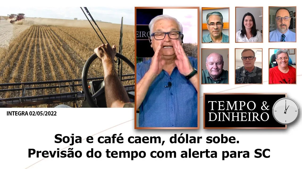 Soja e café caem, dólar sobe. Previsão do tempo com alerta para SC