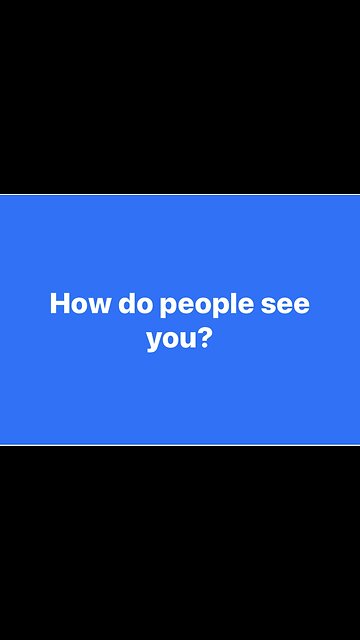 How do People See You?
