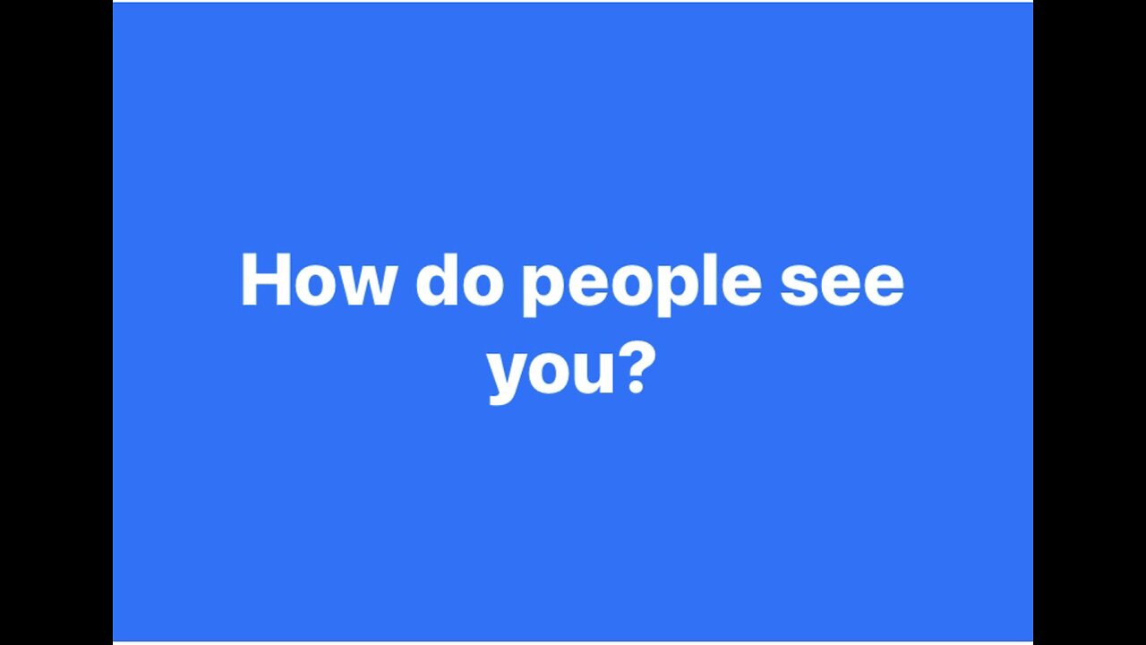 How do People See You?