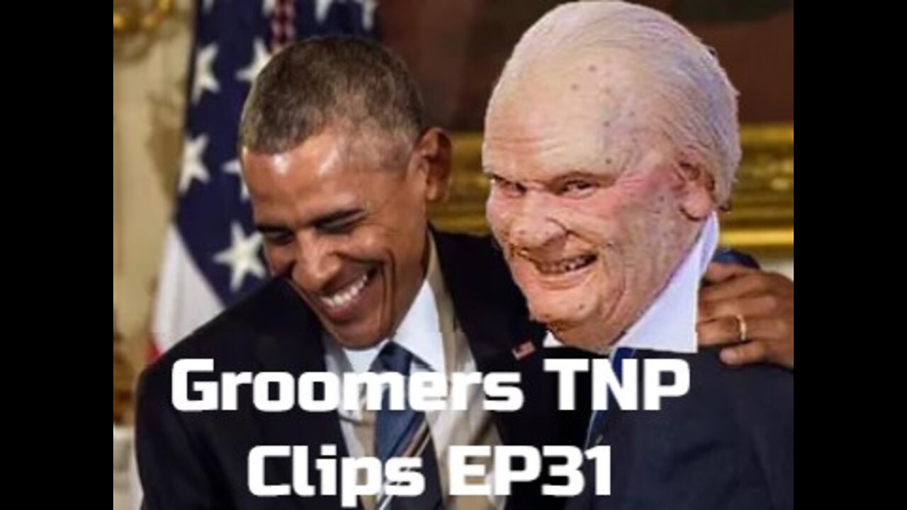 Groomers TNP Clips EP31