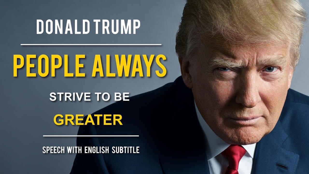 Donald Trump: People always strive to #viral#TrumpQuotes