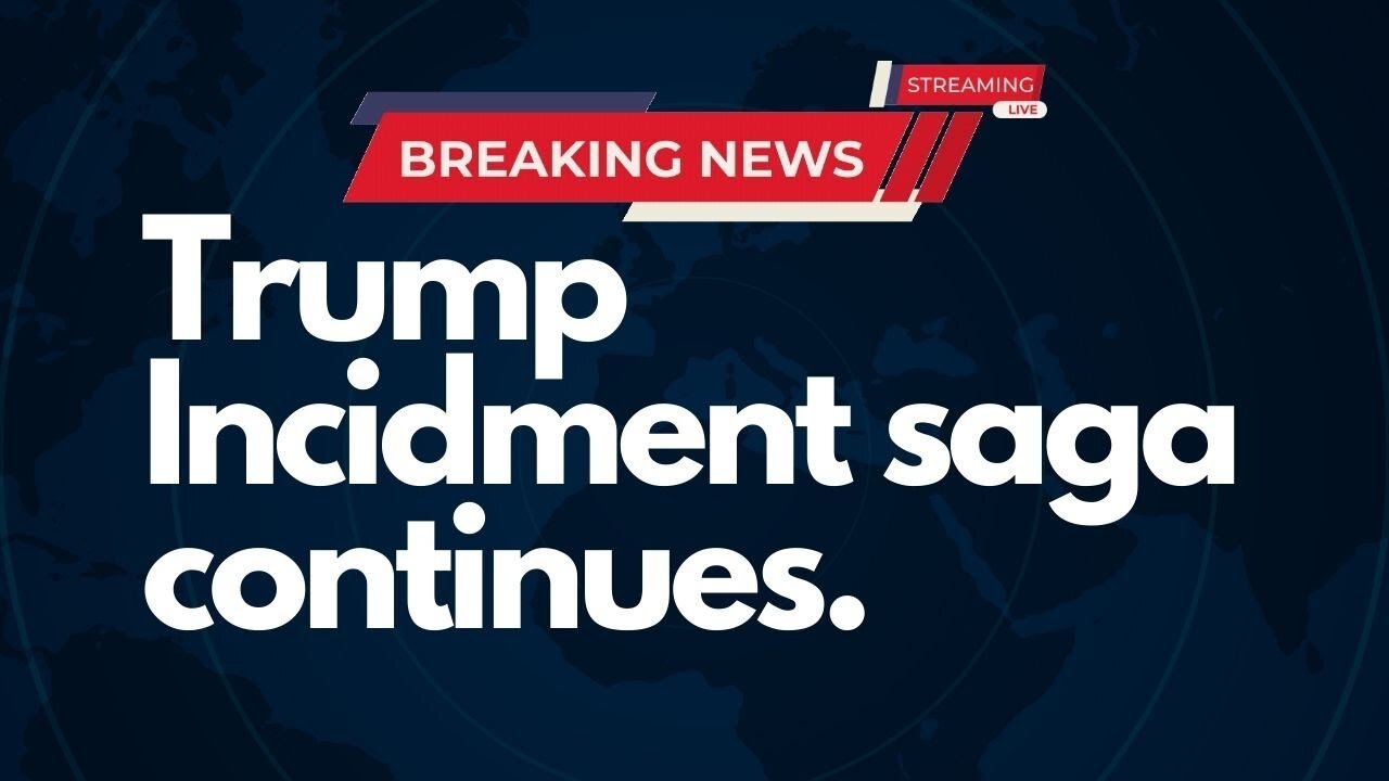 Trump Indictment saga will be epic.