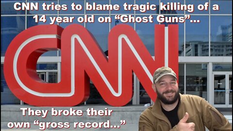 CNN paints 14 year old victim as a "Ghost Gun" issue... This is gross even for CNN...