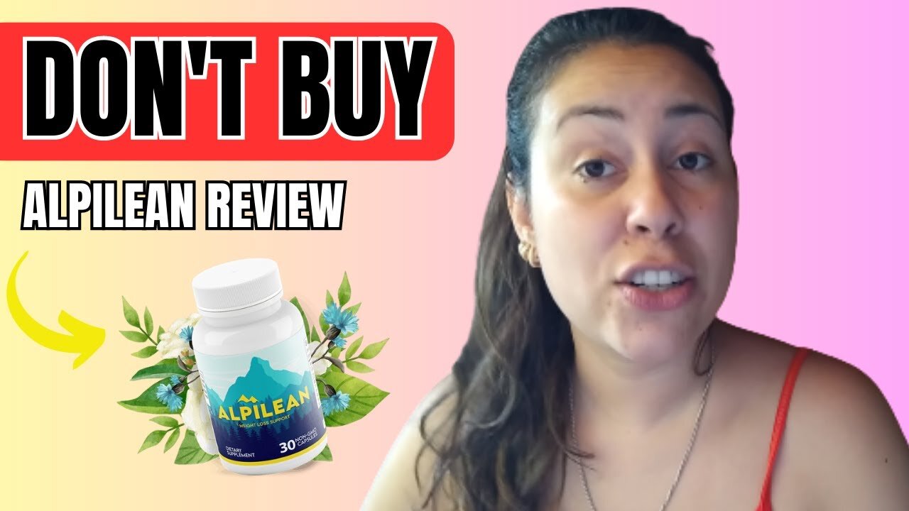 ALPILEAN REVIEW - Alpilean Reviews - (( 2023 BEWARE! )) - ALPILEAN WEIGHT LOSS SUPPLEMENT 2023