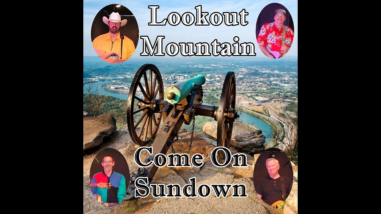 Lookout Mountain - Come On Sundown