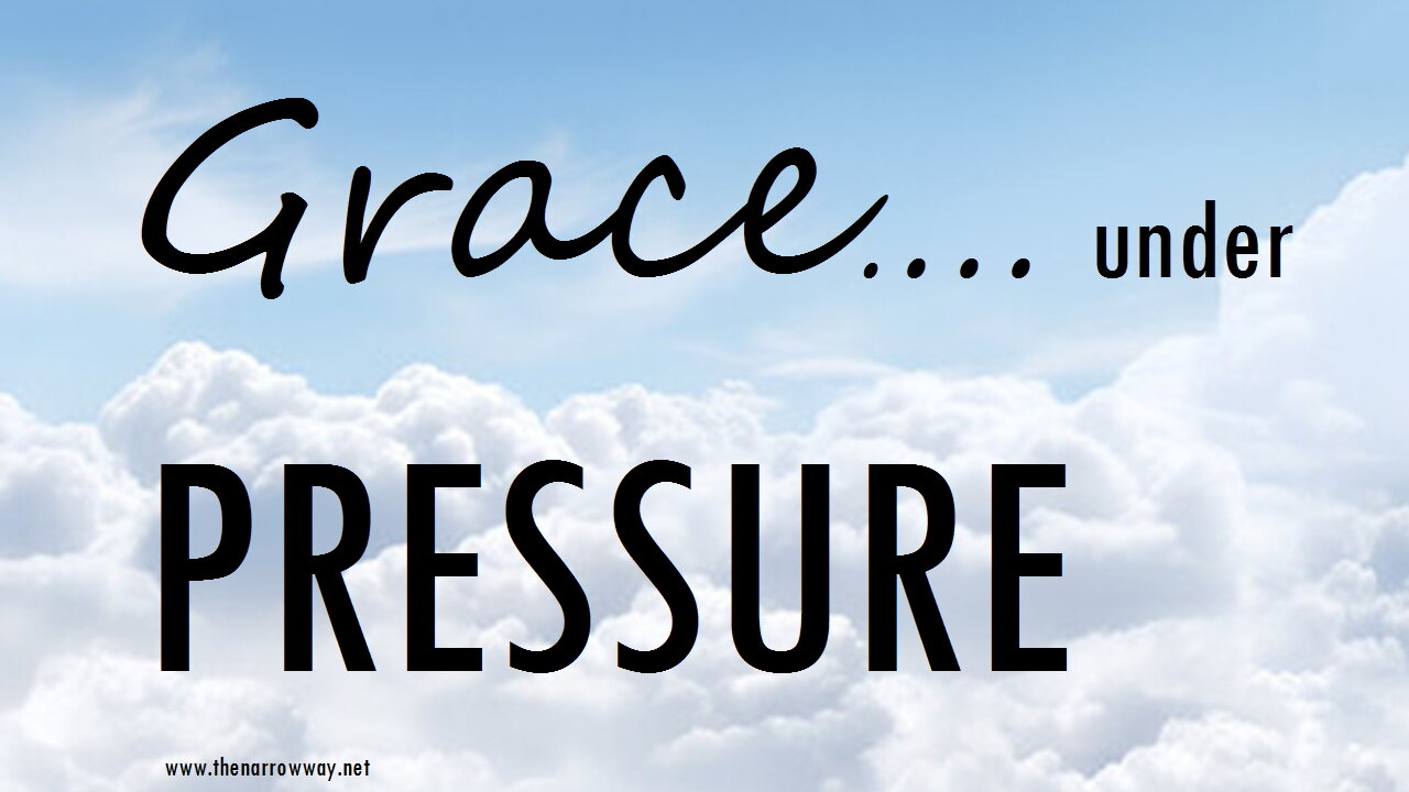 Grace Under Pressure