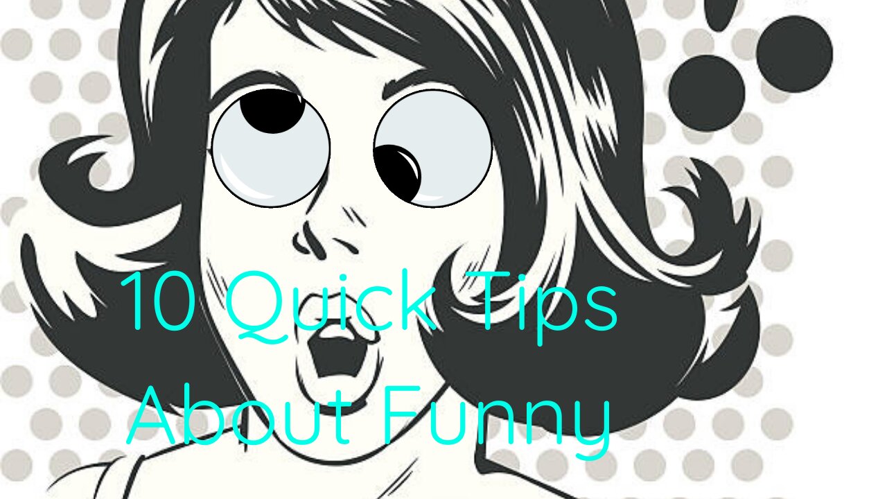 10 Quick Tips About Funny