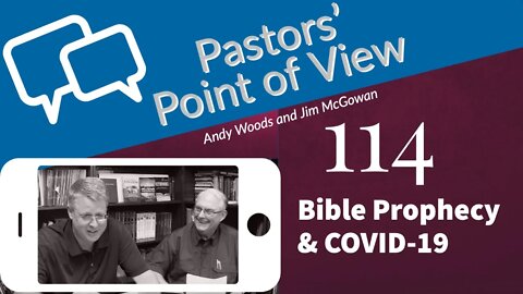 PPOV 114. Bible Prophecy and COVID-19.