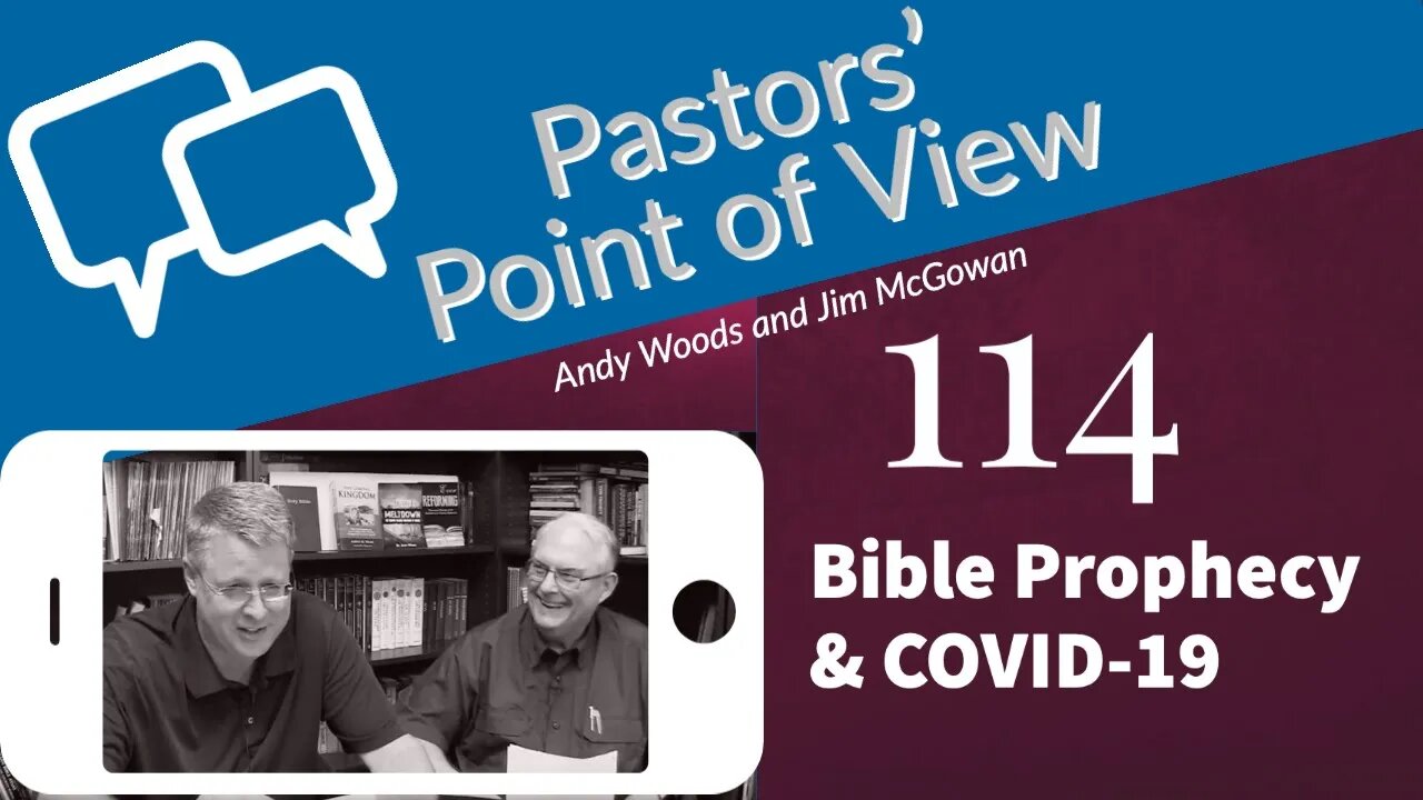 PPOV 114. Bible Prophecy and COVID-19.