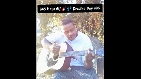 365 Days Of Guitar Practice Day 35