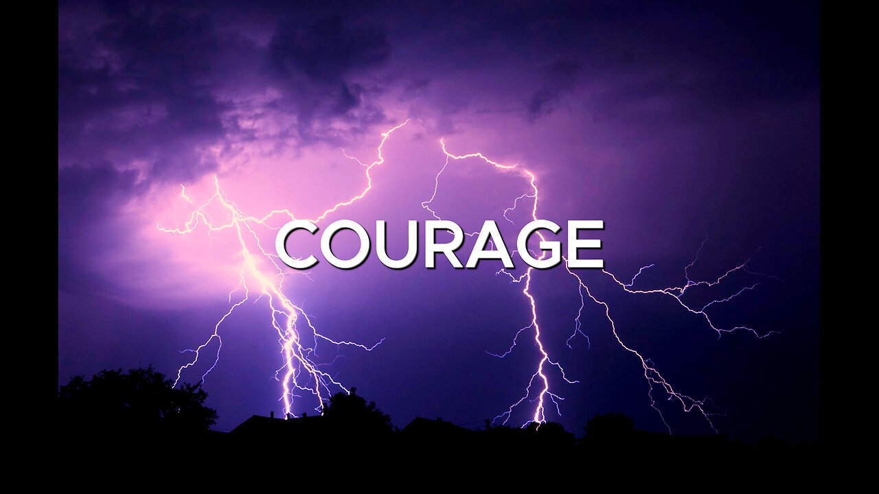 Courage