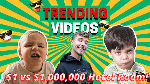 New Trending Videos - $1 vs. $1,000,000 Hotel Room by Mr. Beast