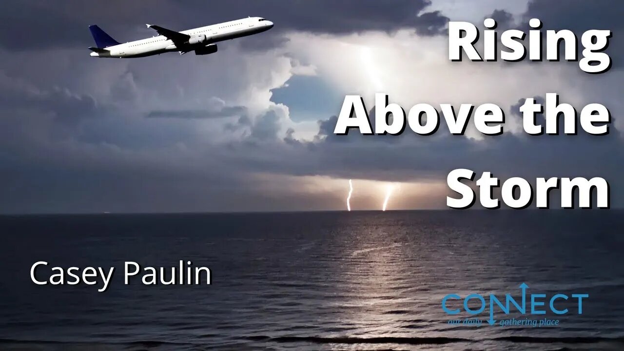 "Rising Above the Storm" - Casey Paulin - 8/12/2022