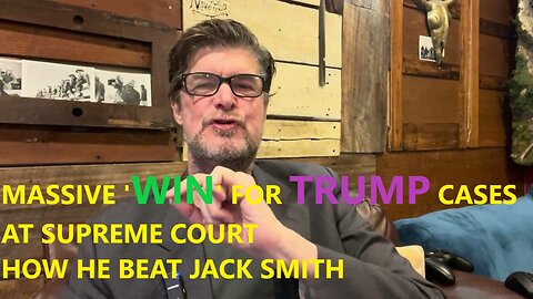 MASSIVE 'WIN' FOR TRUMP CASES AT SUPREME COURT - HOW HE BEAT JACK SMITH