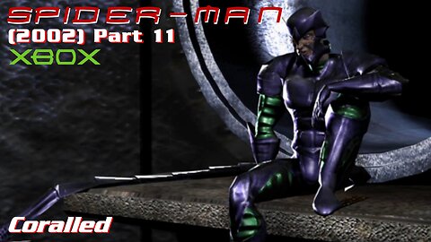 Spider Man (2002) XBOX Gameplay Part 11