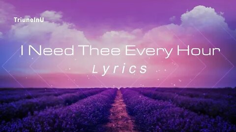 I Need Thee Every Hour Lyrics