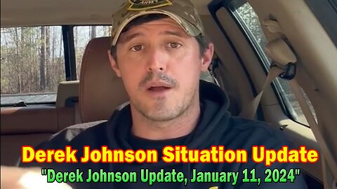 Derek Johnson Situation Update: "Derek Johnson Update, January 11, 2024"