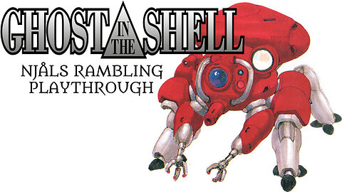 Rambling Through Ghost in the Sheln on the psx