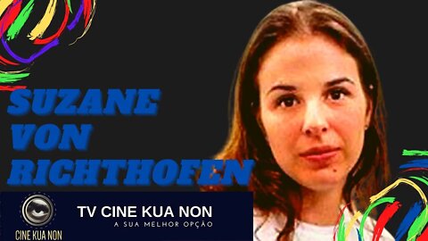 CASOS POLICIAIS - SUZANE VON RICHTHOFEN - TV CINE KUA NON