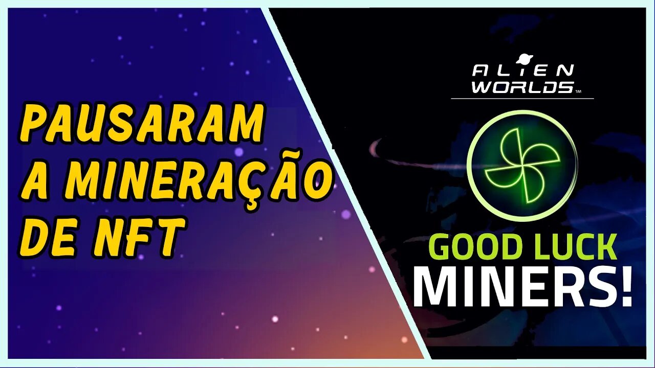 Pausaram a mineração de NFT em Alien Worlds