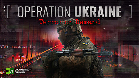 Operation Ukraine: Terror on Demand | RT Documentary