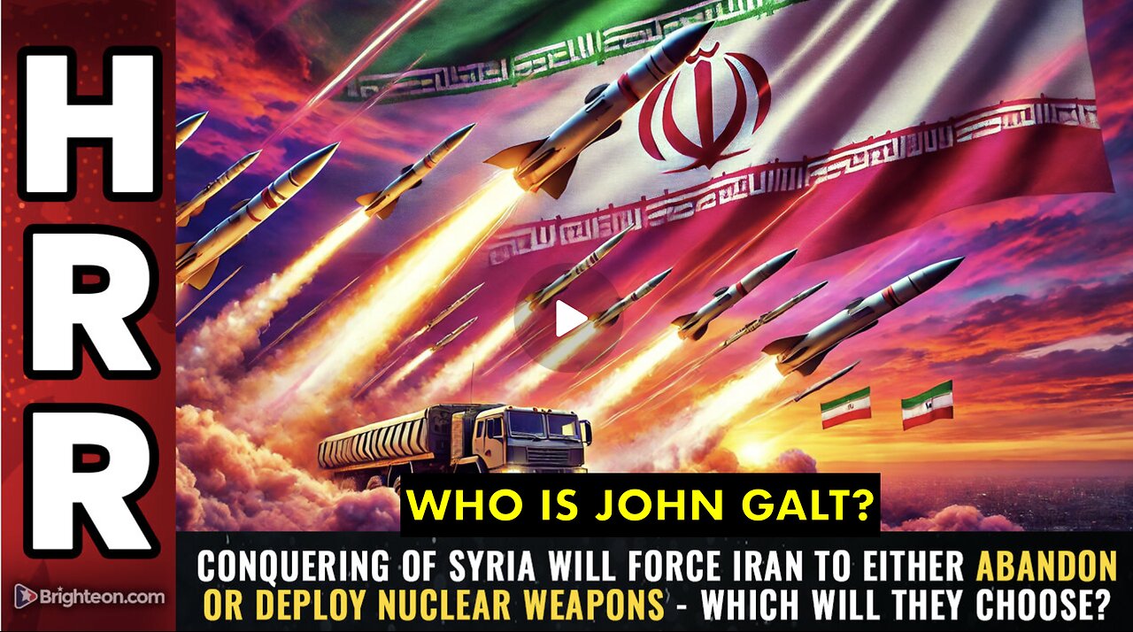 Mike Adams HRR W/ Conquering of Syria will force Iran to either ABANDON or DEPLOY nuclear weapons...