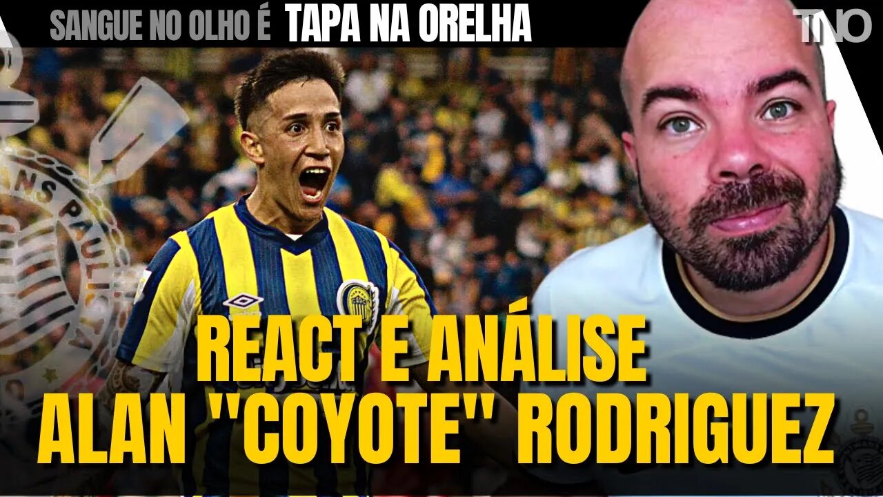 REACT E ANÁLISE DE ALAN "COYOTE" RODRIGUEZ - JOGADOR NA MIRA DO CORINTHIANS PARA CONTRATAÇÃO