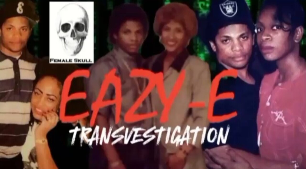 EASY E TRANSVESTIGATION