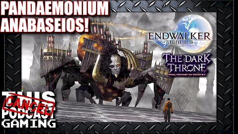 Final Fantasy XIV Endwalker: The Pandemonium Anabaseios Raids of Patch 6.4 and More!