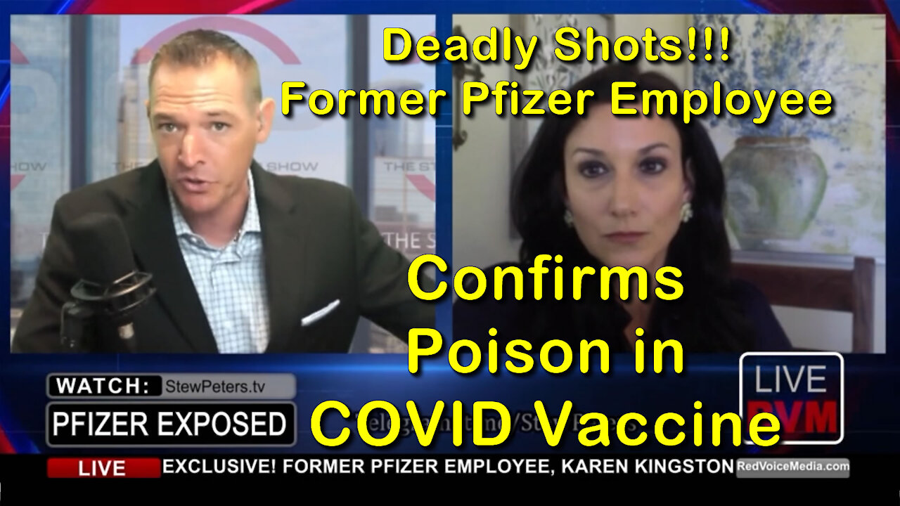 2021 JUL 28 SP Show Deadly Shots Former Pfizer Employee Karen Kingston confirms Poison in CoV19 Jab