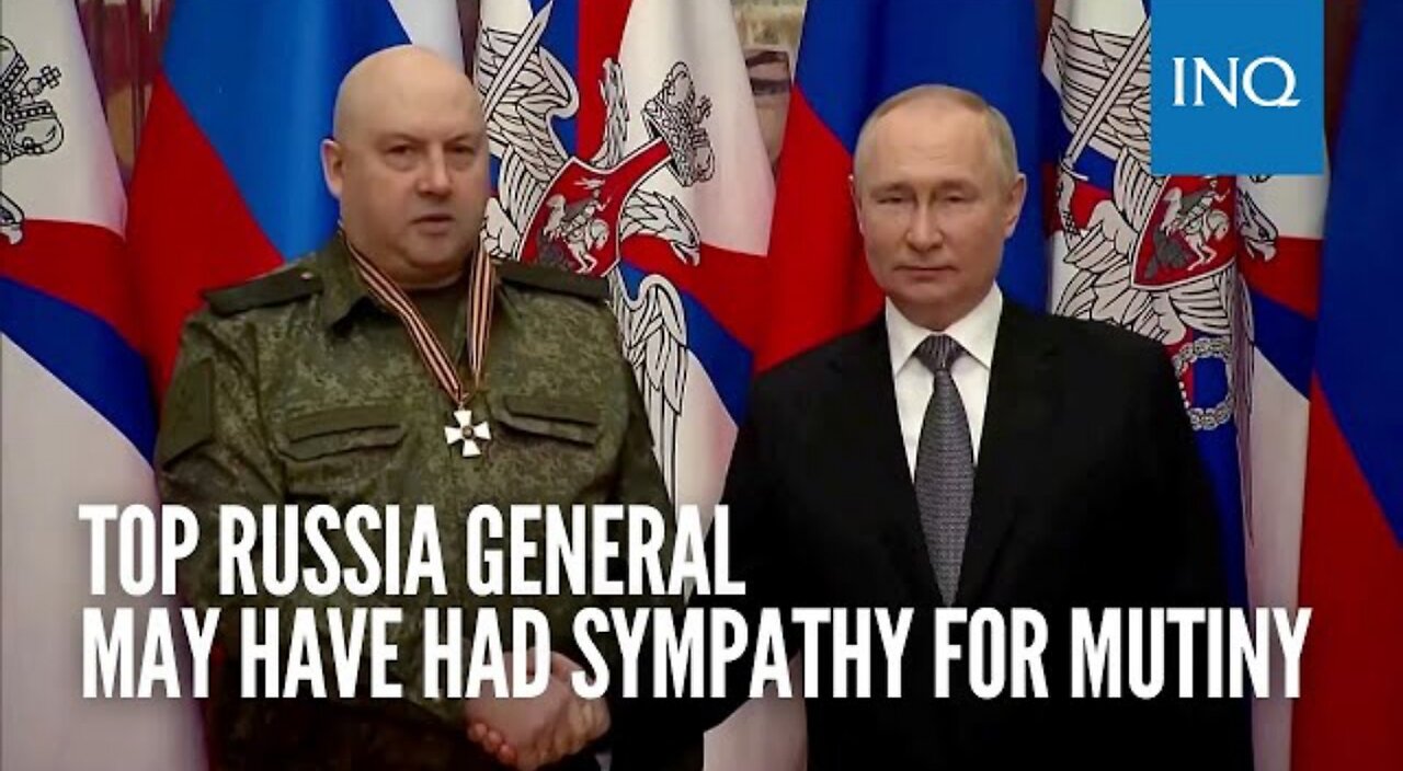 Top Russia general may have had sympathy for mutiny