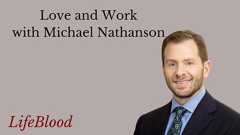 Love and Work with Michael Nathanson