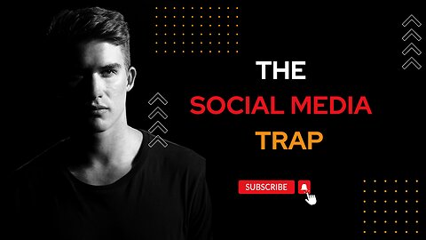 The social media trap