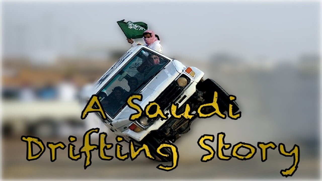 A Saudi Drifting Story