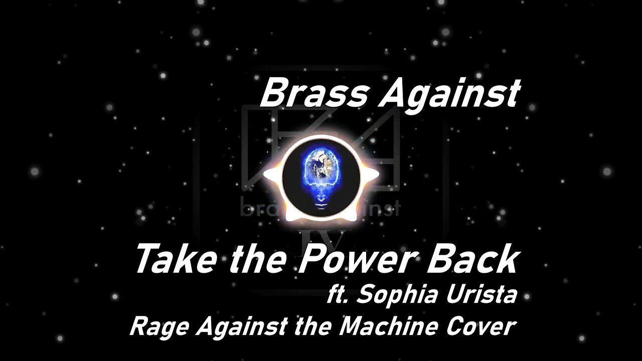 Brass Against | Take the Power Back ft. Sophia Urista (Rage Against the Machine Cover) (Lyrics)