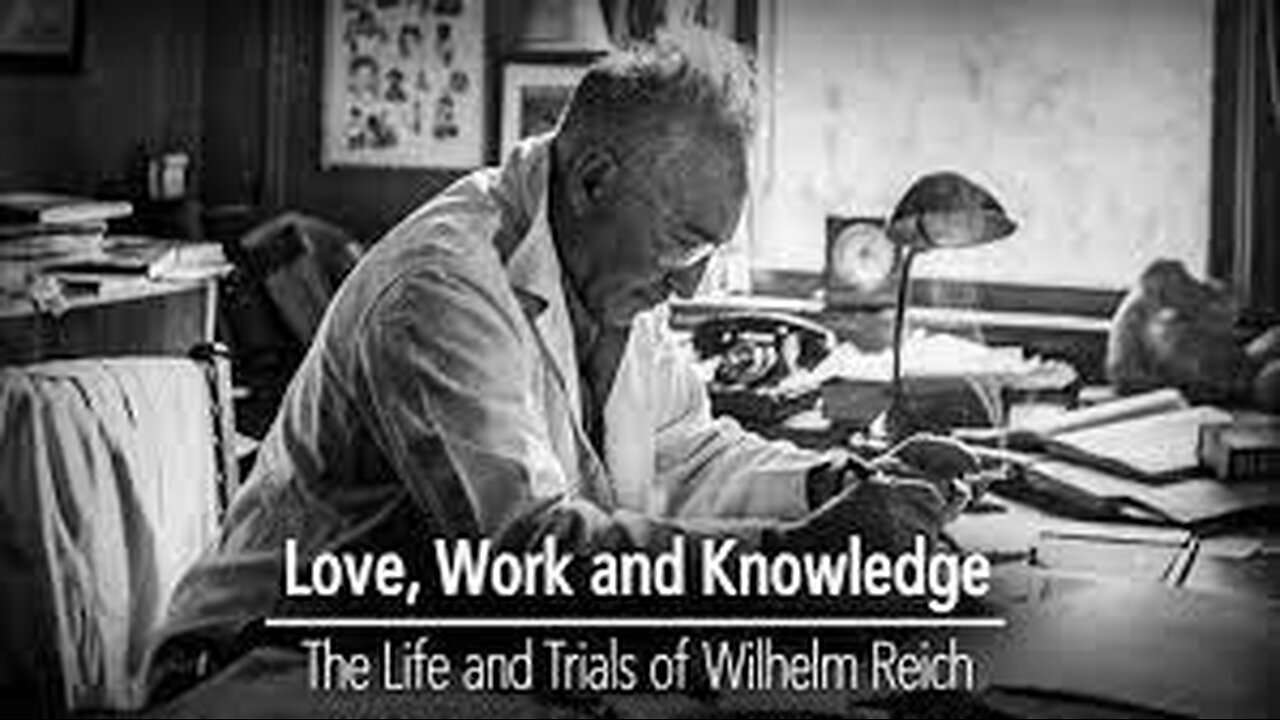 The Life and Trials of Wilhelm Reich