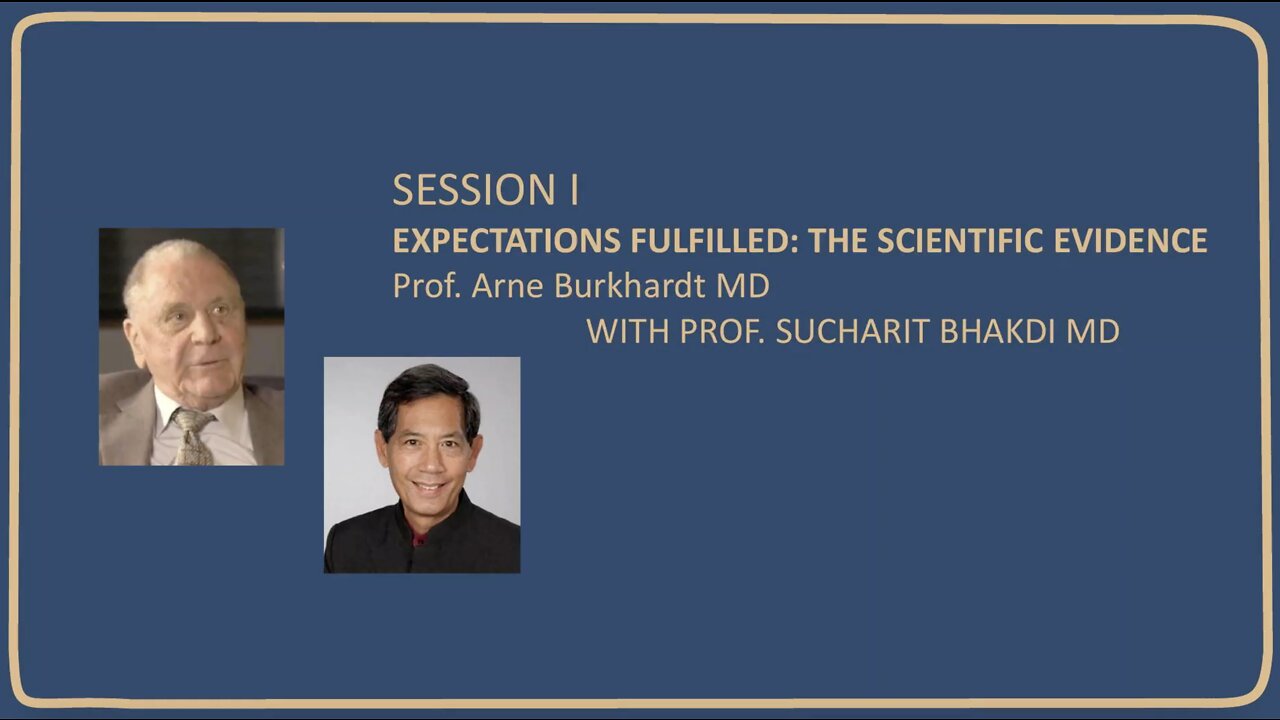 Prof. Arne Burkhardt MD & Prof. Sucharit Bhakdi - Expectations Fulfilled: The scientific evidence