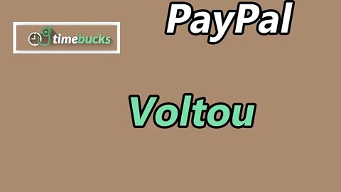 TimeBucks voltou a aceitar o Paypal para receber os pagamentos