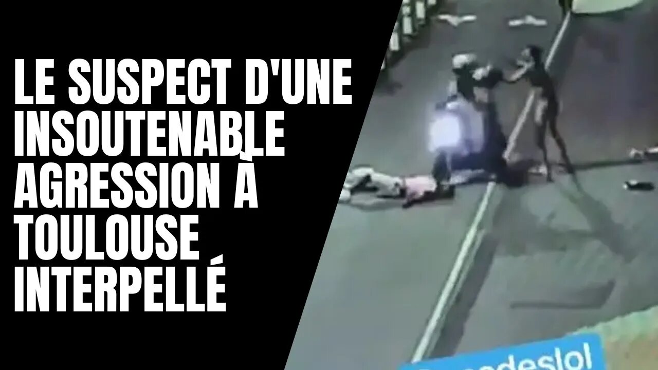 Le suspect d'une insoutenable agression à Toulouse interpellé