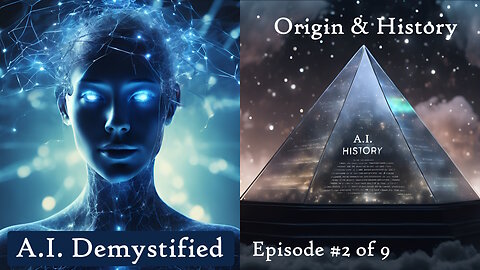 AI Demystified E2of9 History-AGI-GenerativeAI-LLM-Lessons-Artificial Intelligence-Cautionary Tales