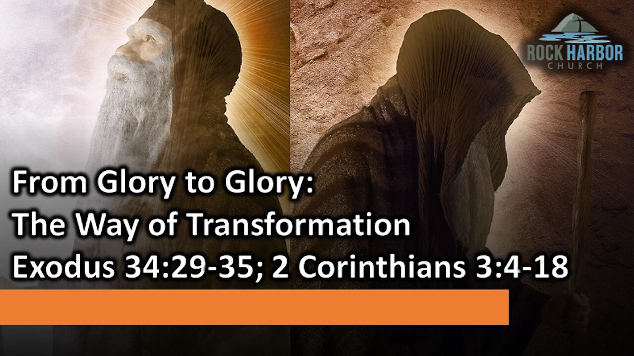12-5-21 - Sunday Sermon - From Glory to Glory The Way of Transformation