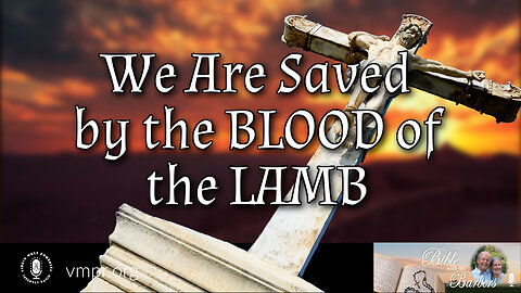 07 Jul 23, Bible with the Barbers: We Are Saved by the Blood of the Lamb