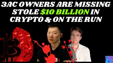 3 Arrows Capital CEO disappear taking $10 billion of investors money allegedly