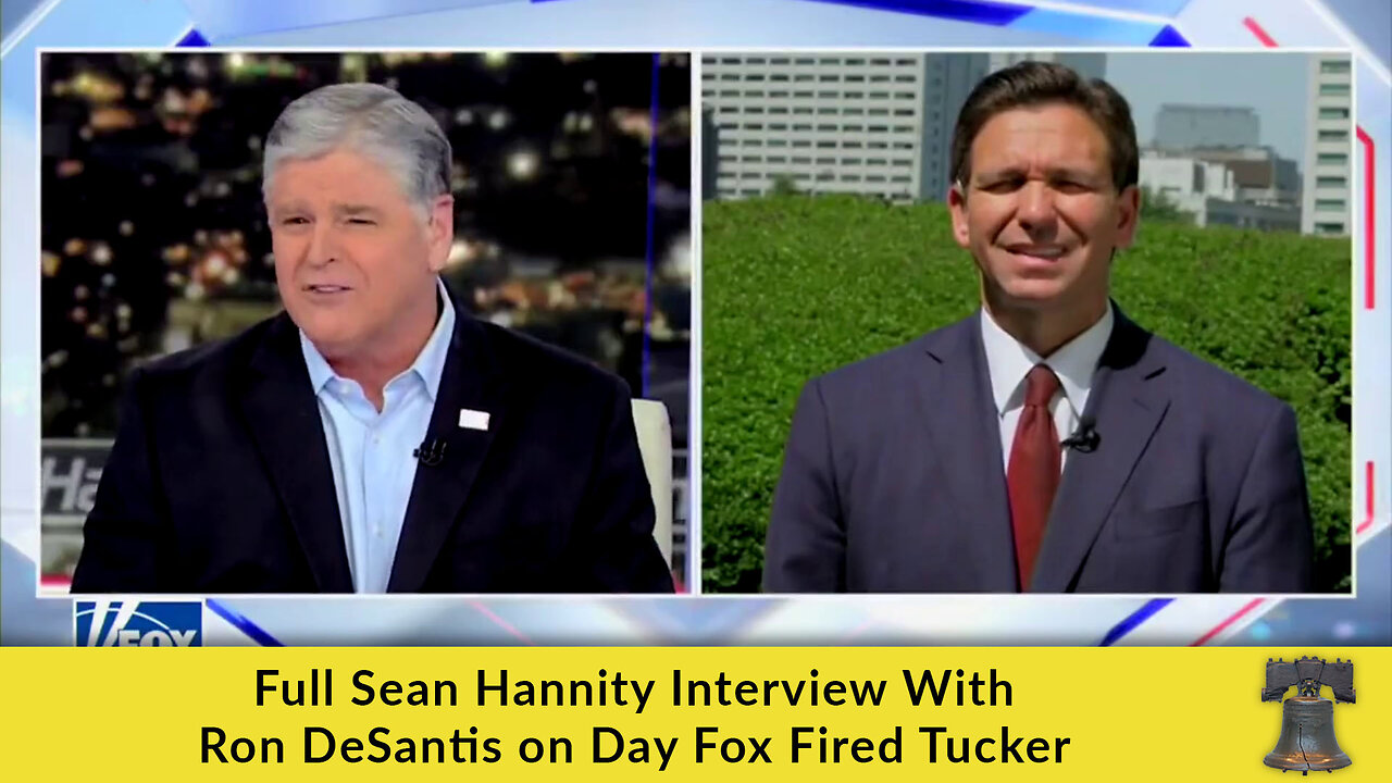 Full Sean Hannity Interview With Ron DeSantis on Day Fox Fired Tucker